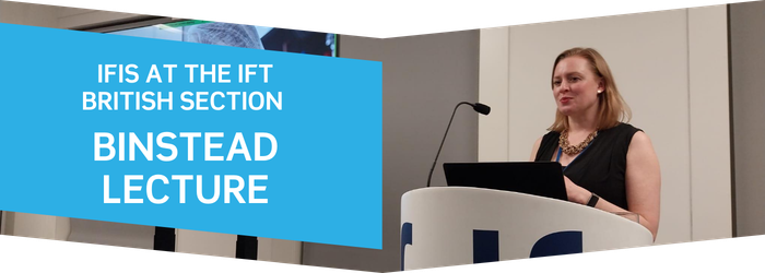 IFIS at the IFT British Section Binstead Lecture