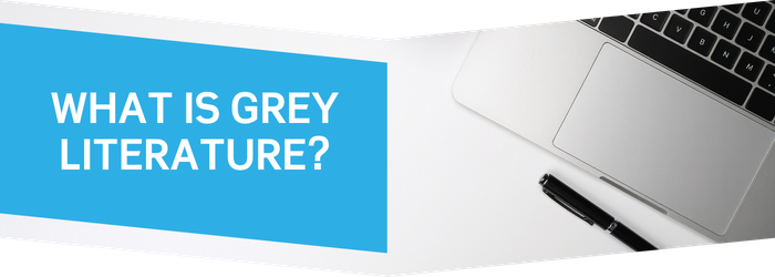 What is grey literature?