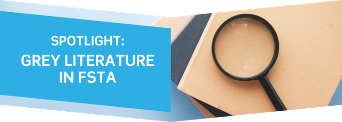 Spotlight: grey literature in FSTA